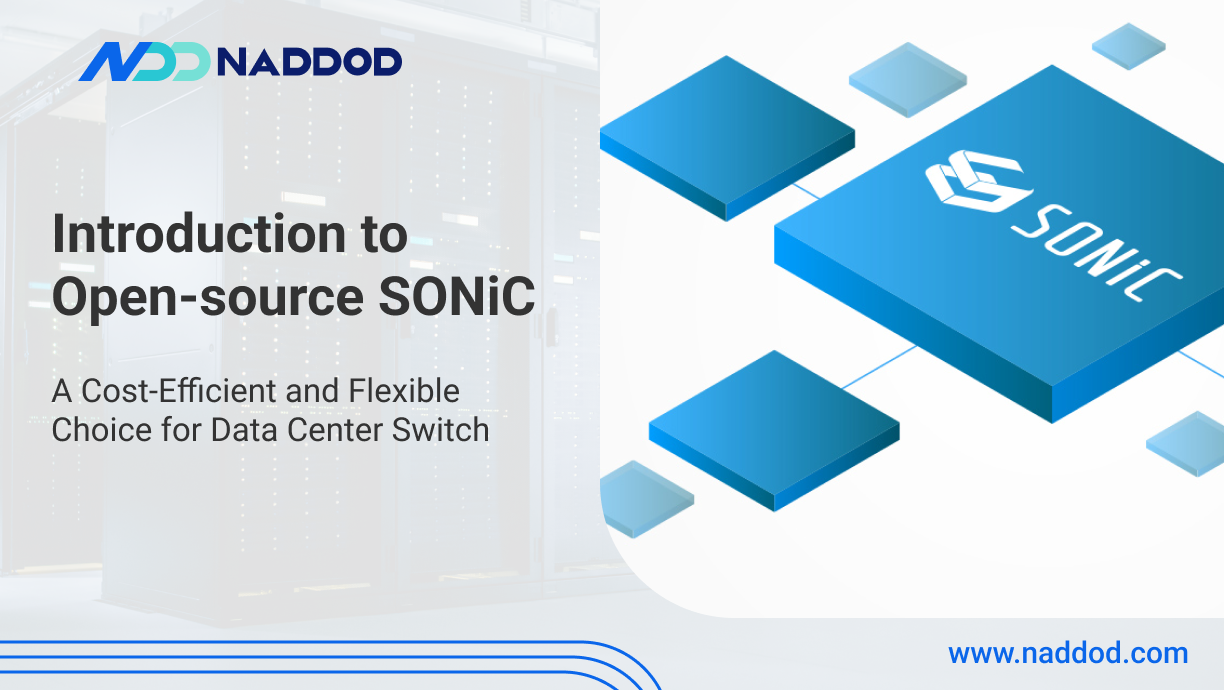 Introduction to Open-source SONiC: A Cost-Efficient and Flexible Choice for Data Center Switching